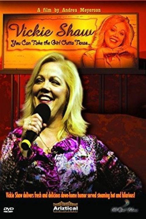 Vickie Shaw: You Can Take the Girl Outta Texas... 2008 official movie poster