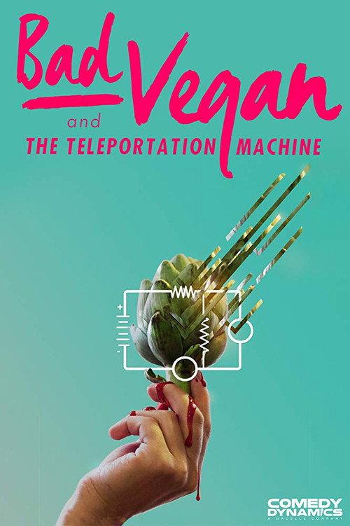 Bad Vegan and the Teleportation Machine 2016 official movie poster