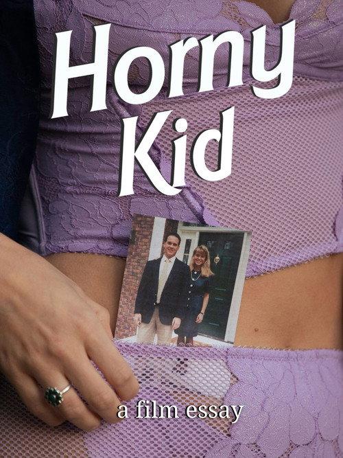 Horny Kid - A film essay 2022 official movie poster