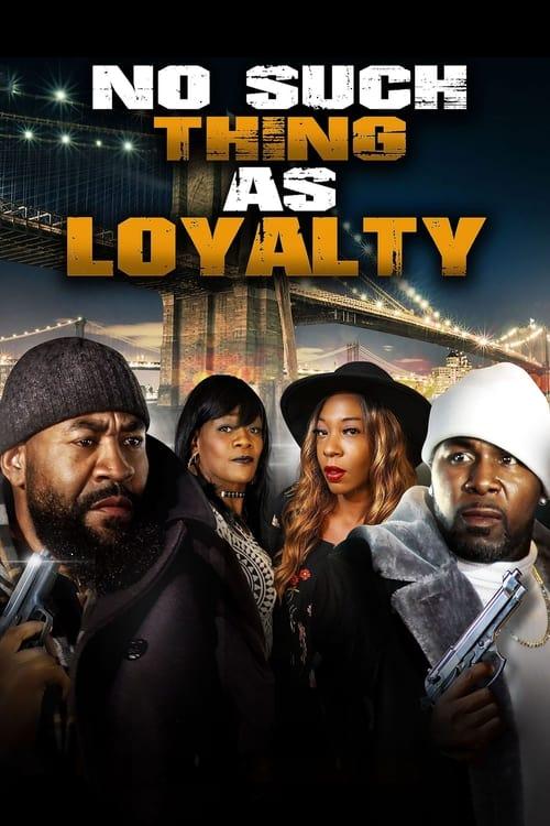 No Such Thing as Loyalty 2021 official movie poster