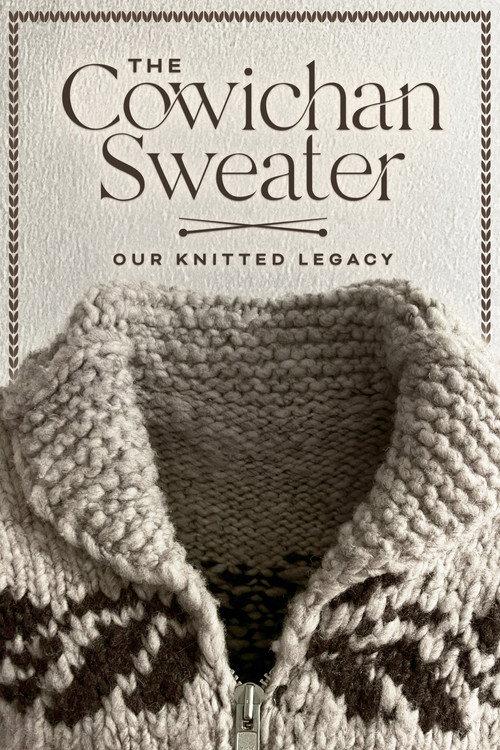 The Cowichan Sweater: Our Knitted Legacy 2023 official movie poster
