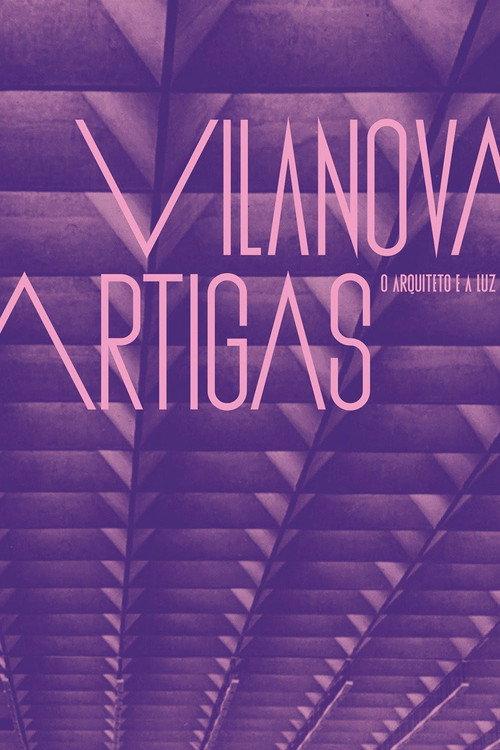 Vilanova Artigas: The Architect and the Light 2015 official movie poster