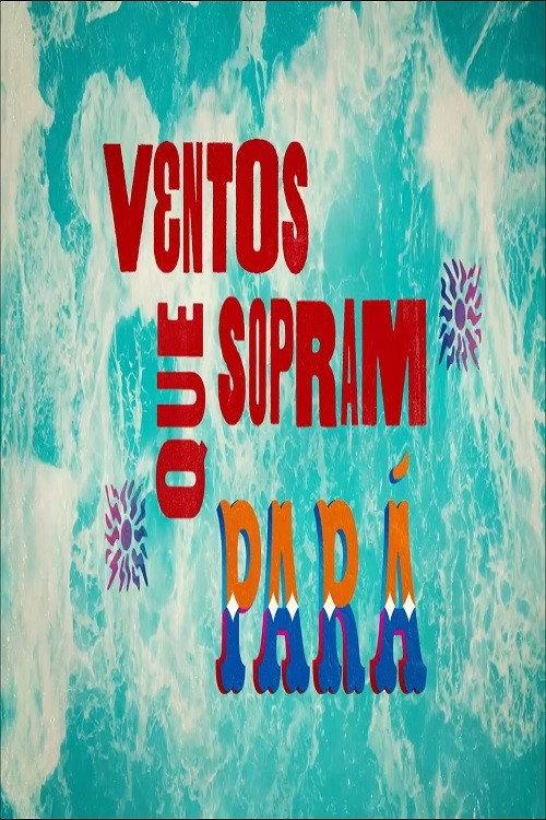 Ventos Que Sopram - Pará 2020 official movie poster
