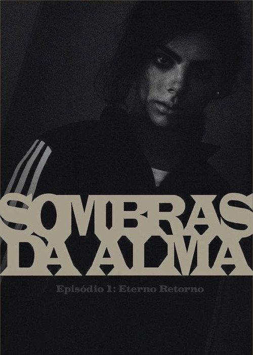 Sombras da Alma: Eterno Retorno  official movie poster
