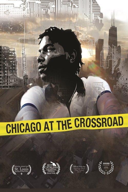 Chicago at the Crossroad 2019 official movie poster