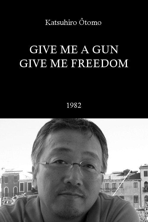Give Me a Gun, Give Me Freedom 1982 official movie poster
