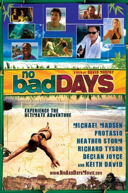 No Bad Days 2008 official movie poster