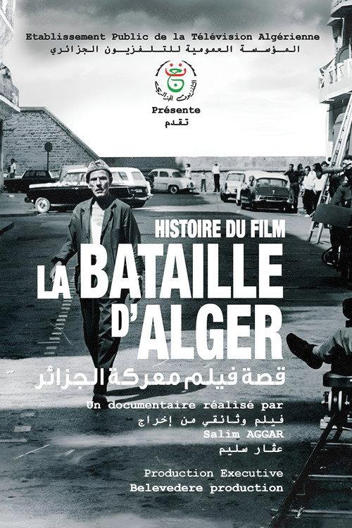 L'Histoire Du Film "La Bataille D'Alger" 2018 official movie poster