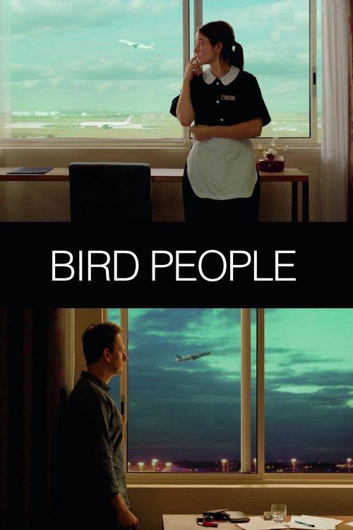 Bird People 2014 official movie poster
