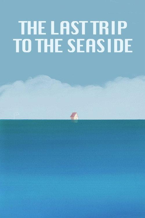 The Last Trip to the Seaside 2019 official movie poster