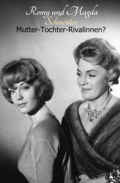 Romy and Magda Schneider: Mother - Daughter - Rivals? 2025 official movie poster