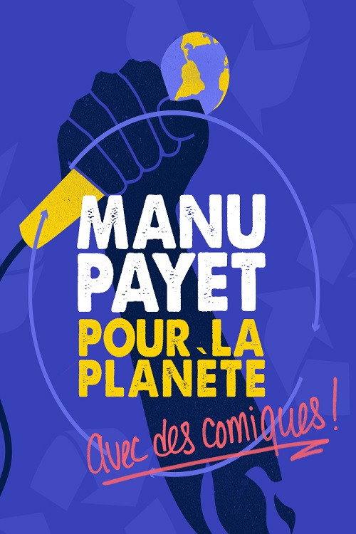 Montreux Comedy Festival 2018 - Manu Payet Pour La Planète 2018 official movie poster
