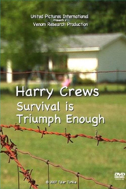 Harry Crews: Survival Is Triumph Enough 2007 official movie poster