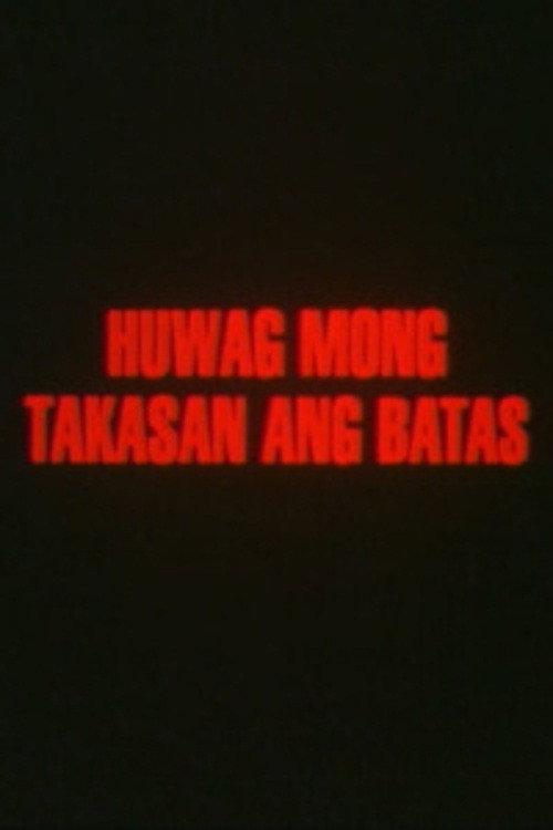 Huwag Mong Takasan Ang Batas 2002 official movie poster