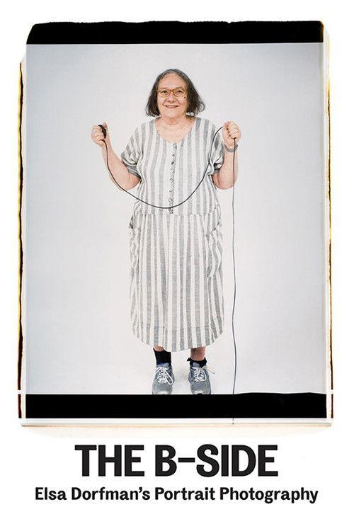 The B-Side: Elsa Dorfman's Portrait Photography 2017 official movie poster
