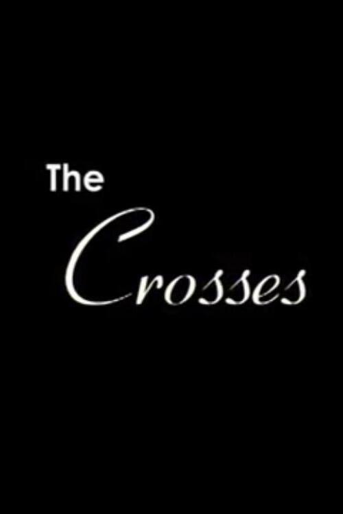 The Crosses 2009 official movie poster
