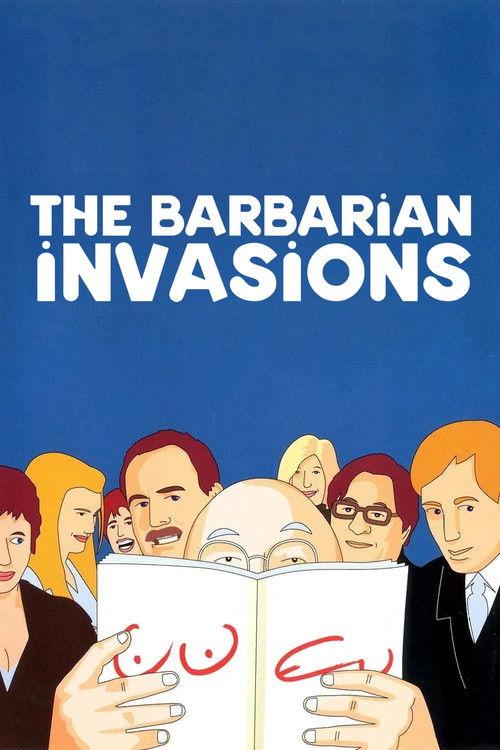 The Barbarian Invasions 2003 official movie poster
