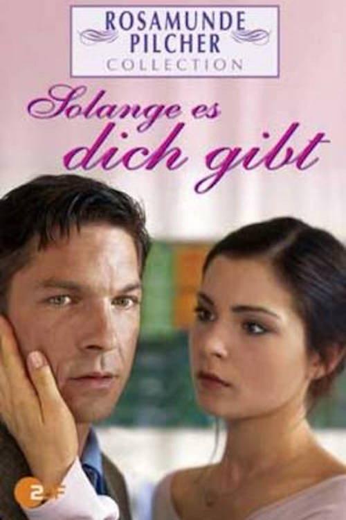 Rosamunde Pilcher: Solange es dich gibt 2004 official movie poster