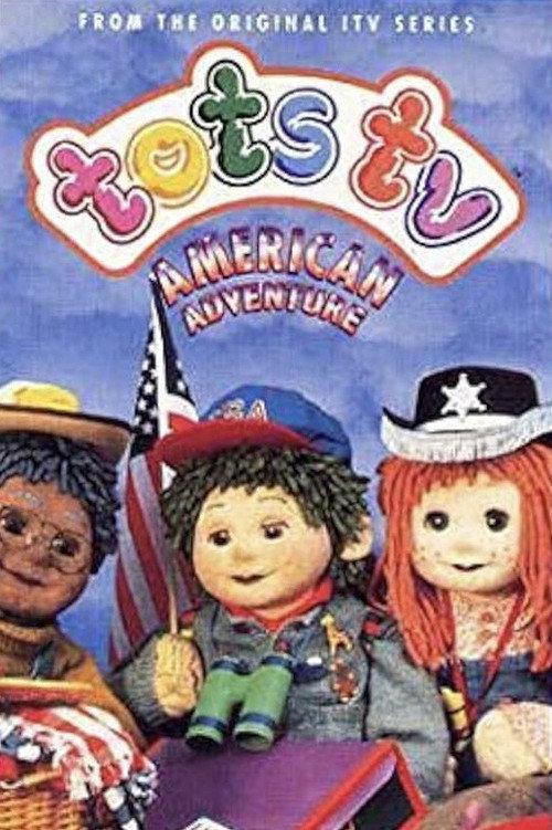 Tots TV: American Adventure 1995 official movie poster