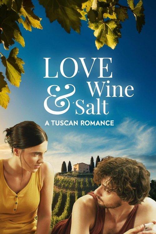 Love Wine & Salt: A Tuscan Romance 2024 official movie poster