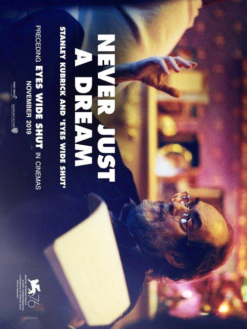 Never Just a Dream: Stanley Kubrick and Eyes Wide Shut 2019 official movie poster