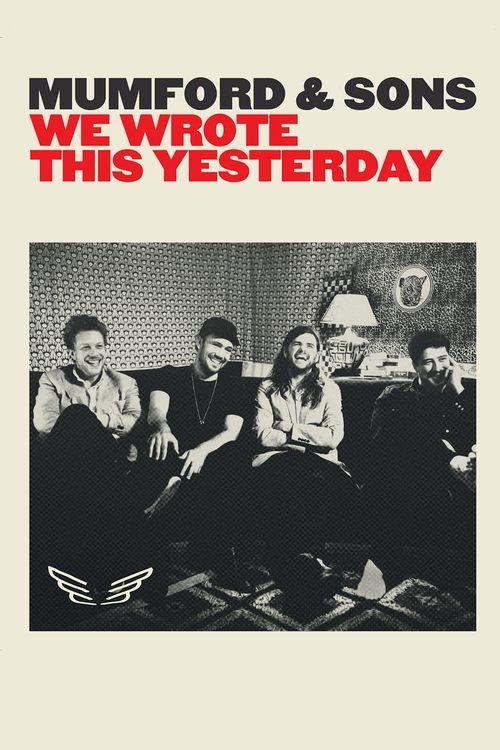 Mumford & Sons: We Wrote This Yesterday 2016 official movie poster
