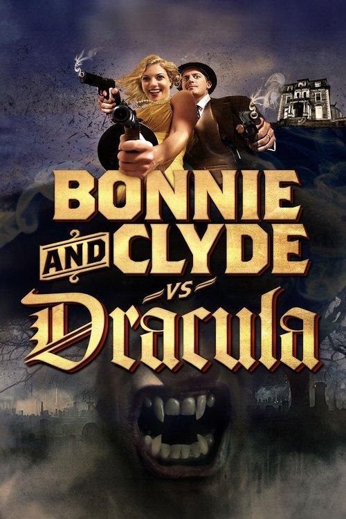 Bonnie & Clyde vs. Dracula 2008 official movie poster