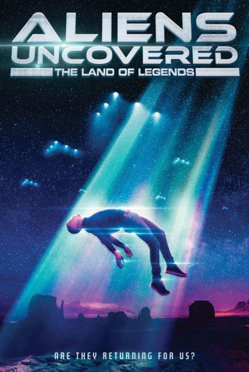 Aliens Uncovered: The Land of Legends 2024 official movie poster