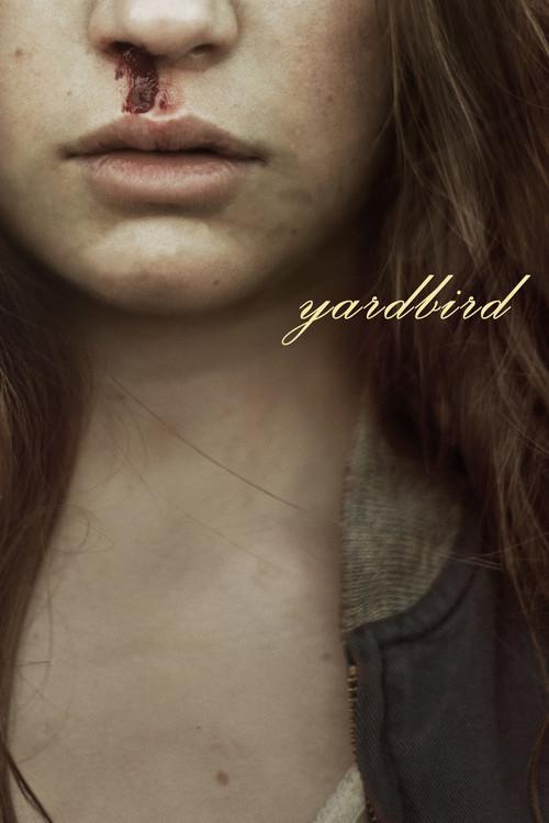 Yardbird 2012 official movie poster