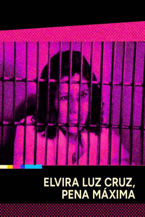 Elvira Luz Cruz, Maximum Sentence 1985 official movie poster