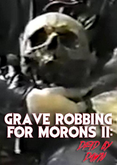 Grave Robbing for Morons II: Dead by Dawn 2024 official movie poster