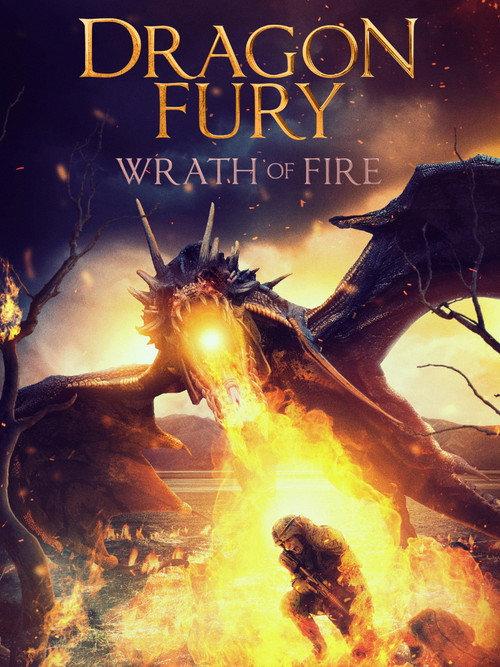 Dragon Fury: Wrath Of Fire 2022 official movie poster
