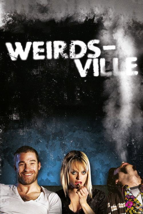 Weirdsville 2007 official movie poster