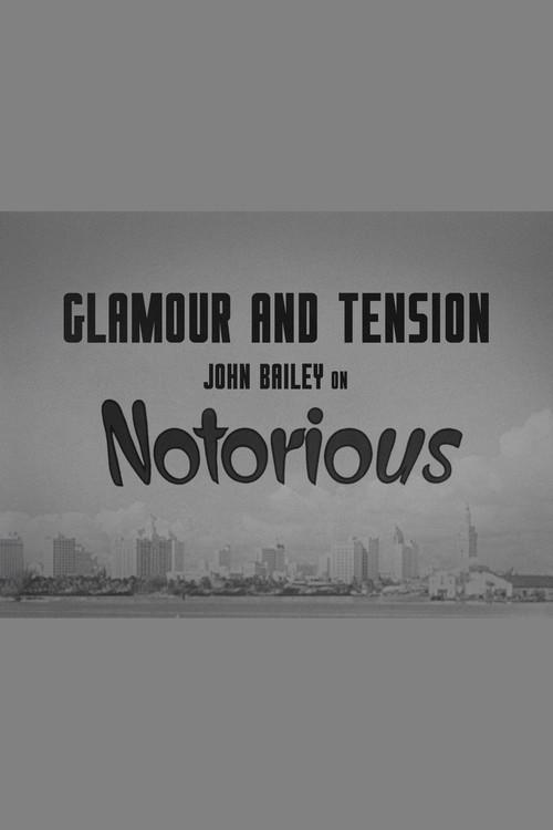 Glamour and Tension: John Bailey on Notorious 2019 official movie poster