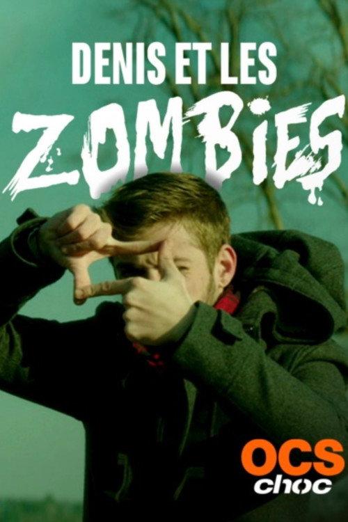 Denis et les zombies 2015 official movie poster