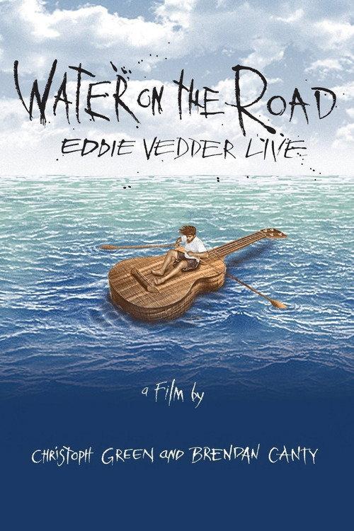 Eddie Vedder: Water on the Road 2011 official movie poster