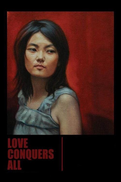 Love Conquers All 2006 official movie poster