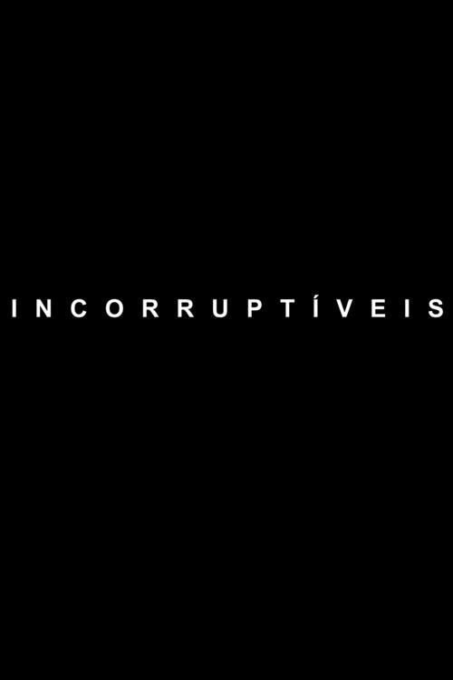 Incorruptible 2017 official movie poster