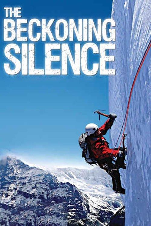 The Beckoning Silence 2007 official movie poster