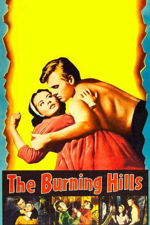 The Burning Hills 1956 official movie poster