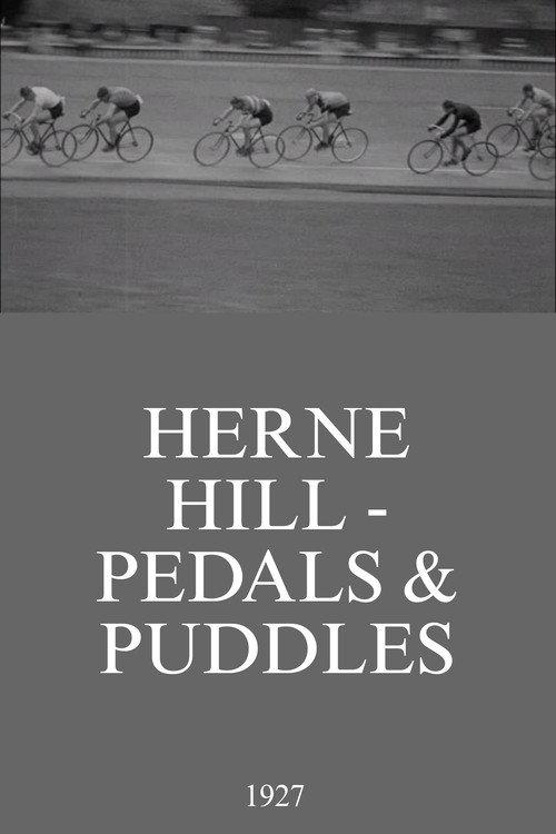 Herne Hill - Pedals & Puddles 1927 official movie poster