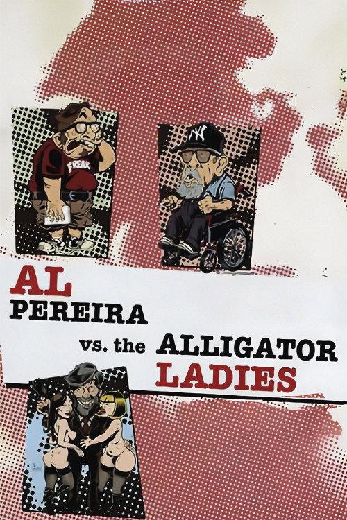 Al Pereira vs. the Alligator Ladies 2013 official movie poster