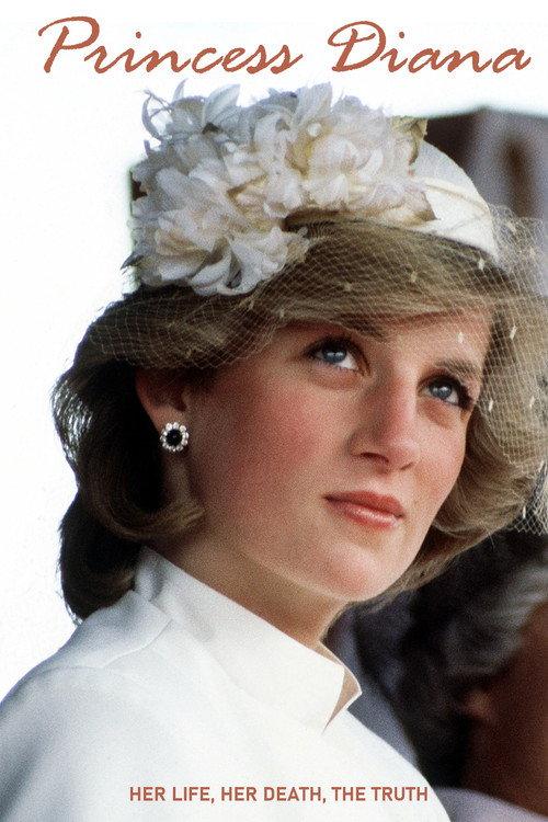 Princess Diana: Her Life, Her Death, the Truth 2017 official movie poster