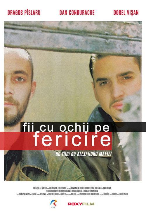 Fii cu ochii pe fericire 1999 official movie poster