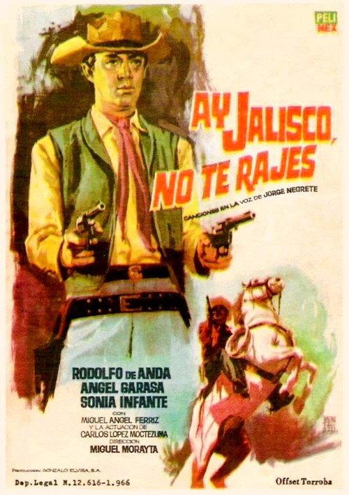 ¡Ay, Jalisco no te rajes! 1965 official movie poster