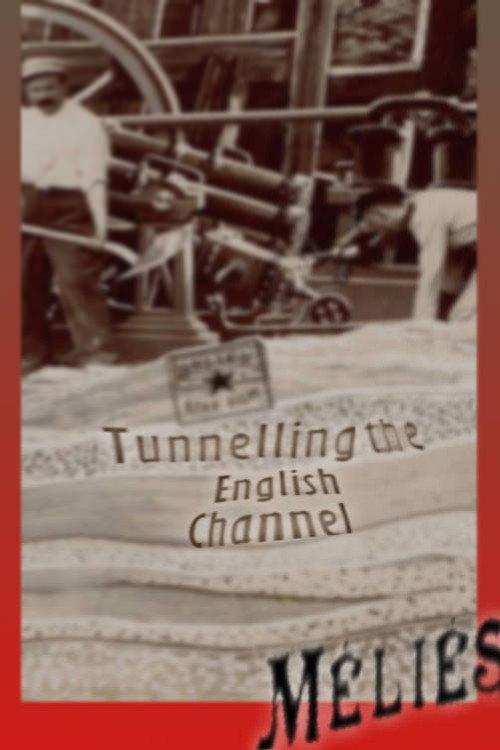 Tunneling the English Channel 1907 official movie poster