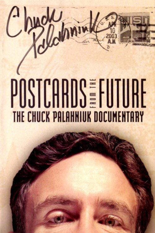 Postcards from the Future: The Chuck Palahniuk Documentary 2003 official movie poster
