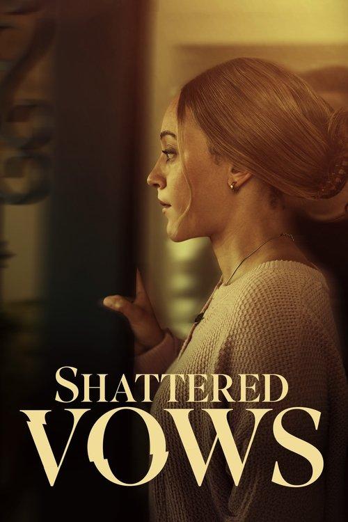 Shattered Vows 2025 official movie poster