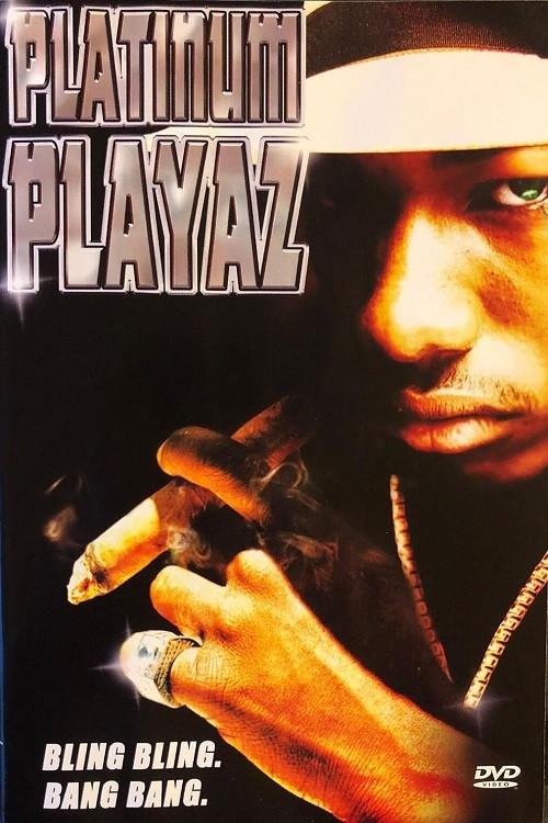 Platinum Playaz 2003 official movie poster