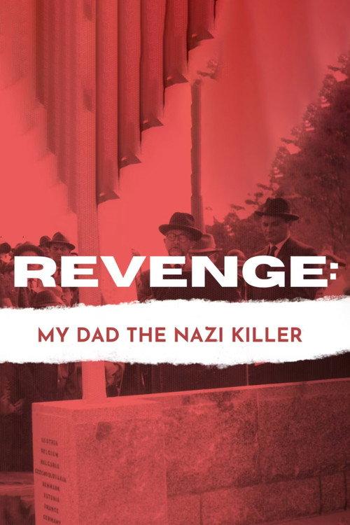 Revenge: Our Dad the Nazi Killer 2023 official movie poster